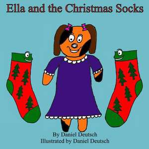 Ella and the Christmas Socks de Daniel Deutsch