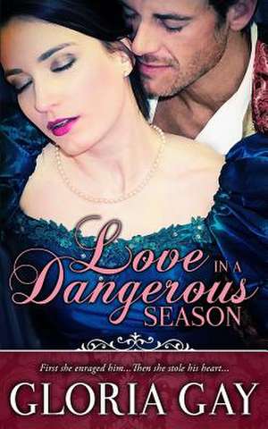 Love in a Dangerous Season de Gloria Gay