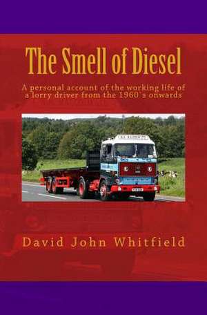 The Smell of Diesel de MR David John Whitfield