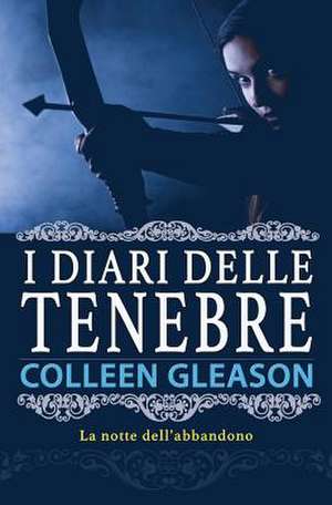 La Notte Dell'abbandono de Colleen Gleason