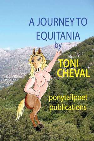 A Journey to Equitania de Toni Cheval