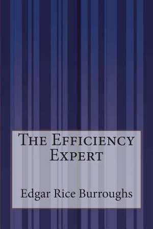 The Efficiency Expert de Edgar Rice Burroughs