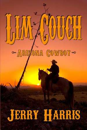 Lim Couch - Arizona Cowboy de Jerry Harris