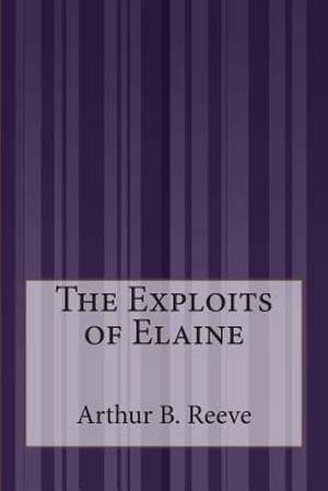 The Exploits of Elaine de Reeve, Arthur Benjamin