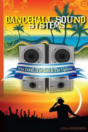 Dance-Hall Sound Systems - Vol 1 de Lou Gooden