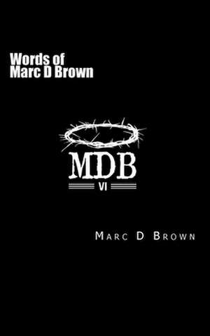 Words of Marc D Brown de Marc D. Brown