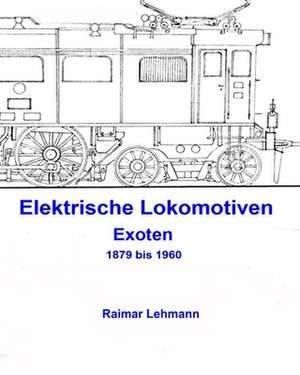 Elektrische Lokomotiven de Raimar Lehmann