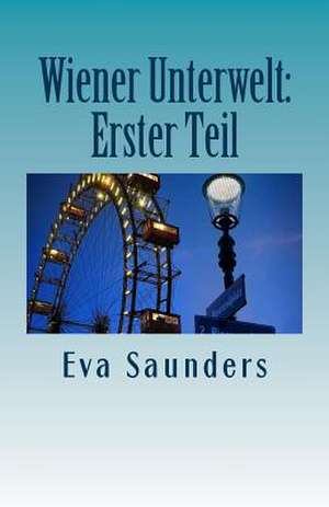 Wiener Unterwelt de Eva Saunders