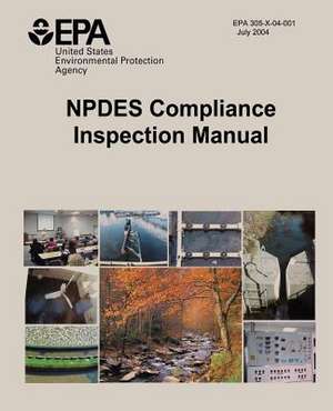 Npdes Compliance Inspection Manual de U. S. Environmental Protection Agency