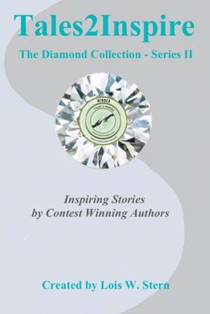 Tales2inspire the Diamond Collection - Series II de Lois W. Stern