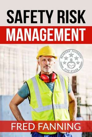 Safety Risk Management de Fred Fanning