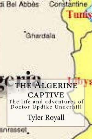 The Algerine Captive de Tyler Royall