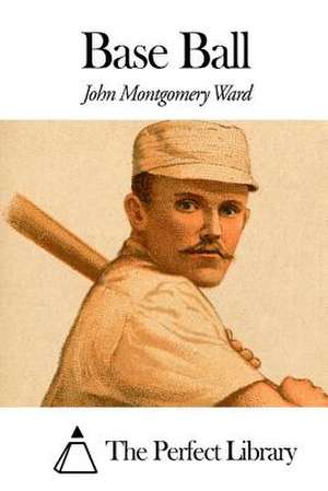 Base Ball de John Montgomery Ward