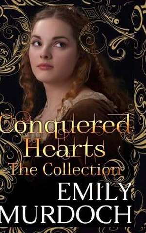 Conquered Hearts de Emily Murdoch