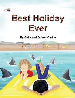 Best Holiday Ever de Orison Carlile