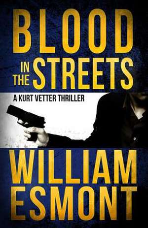 Blood in the Streets de William Esmont