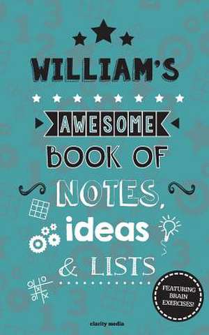 William's Awesome Book of Notes, Lists & Ideas de Clarity Media