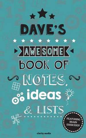 Dave's Awesome Book of Notes, Lists & Ideas de Clarity Media