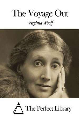 The Voyage Out de Virginia Woolf