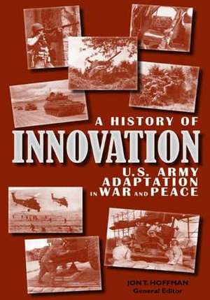 A History of Innovation de Center of Military History United States