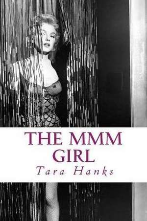 The MMM Girl de Tara Hanks