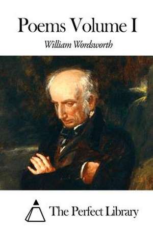 Poems Volume I de Wordsworth, William