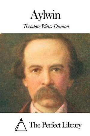 Aylwin de Theodore Watts-Dunton