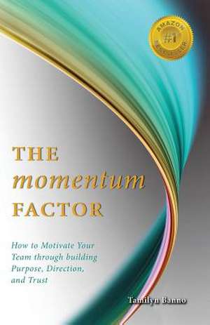 The Momentum Factor de Tamilyn Banno