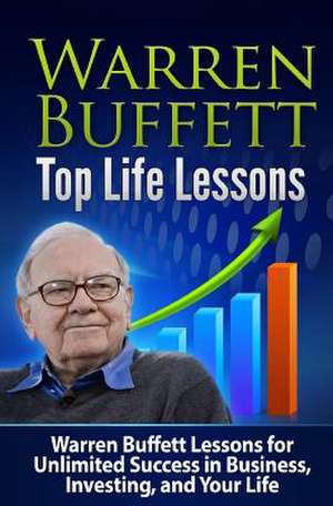 Warren Buffett Top Life Lessons de Tatyana Williams