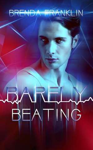 Barely Beating de Brenda N. Franklin