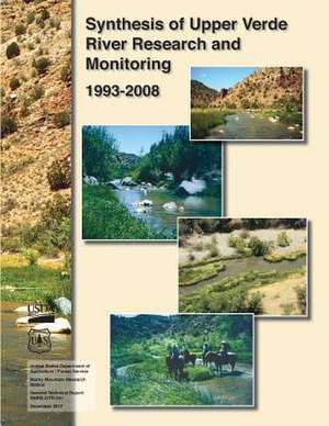 Synthesis of Upper Verde River Research and Monitoring 1993-2008 de U S Dept of Agriculture