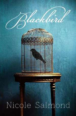 Blackbird de Nicole Salmond