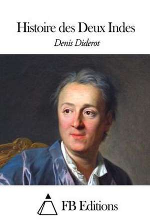 Histoire Des Deux Indes de Denis Diderot