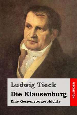 Die Klausenburg de Ludwig Tieck