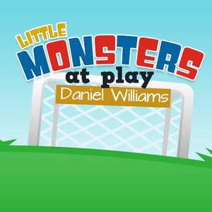 Little Monsters at Play - Life Lessons in a Short Story for Children de Daniel Williams