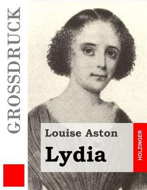 Lydia (Grossdruck) de Louise Aston