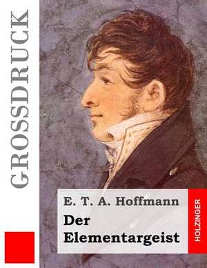 Der Elementargeist de E. T. a. Hoffmann