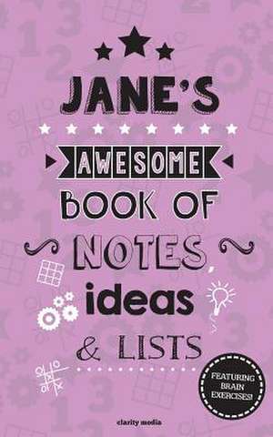 Jane's Awesome Book of Notes, Lists & Ideas de Clarity Media