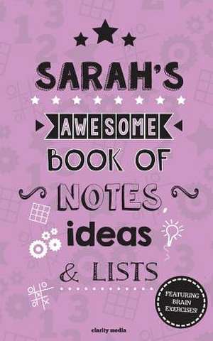 Sarah's Awesome Book of Notes, Lists & Ideas de Clarity Media