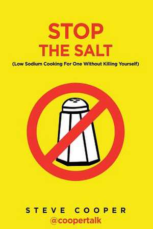 Stop the Salt de Steve Cooper