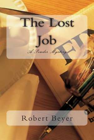 The Lost Job de Robert G. Beyer