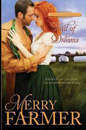 Trail of Dreams de Merry Farmer