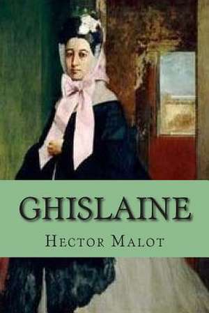 Ghislaine de M. Hector Malot