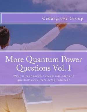 More Quantum Power Questions Vol. I de Cedargrove Mastermind Group