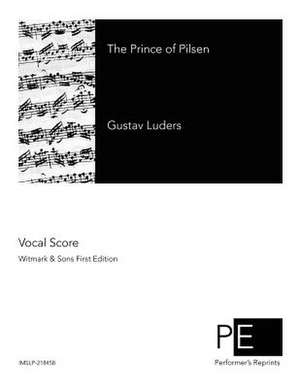 The Prince of Pilsen de Gustav Luders