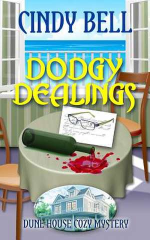 Dodgy Dealings de Cindy Bell