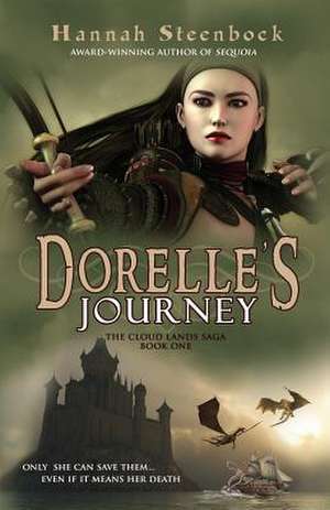 Dorelle's Journey de Hannah Steenbock