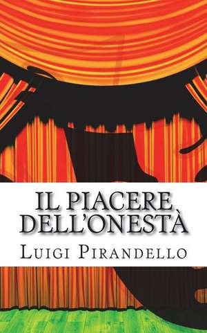 Il Piacere Dell'onesta de Luigi Pirandello