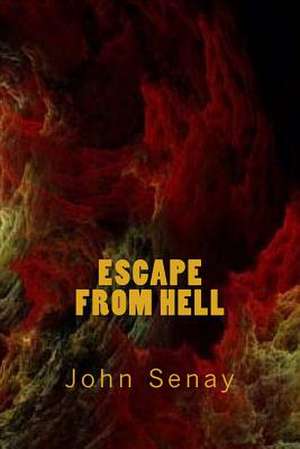 Escape from Hell de John Senay