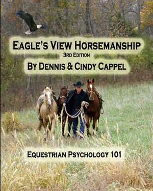 Eagle's View Horsemanship de Dennis Cappel